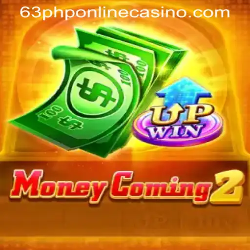 MoneyComing2: A Thrilling Adventure in 63PHP ONLINE CASINO