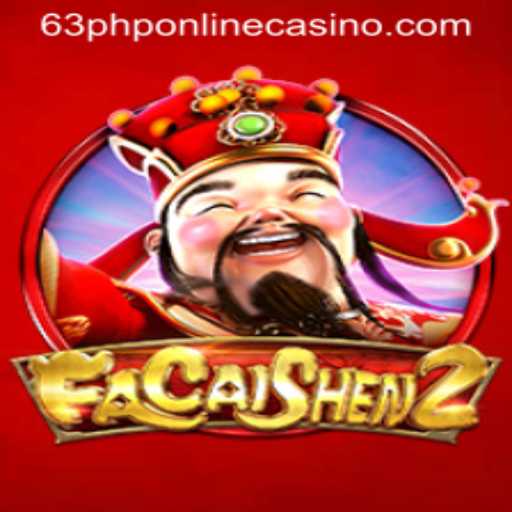 FaCaiShen2: A Thrilling Entry into the 63PHP ONLINE CASINO Universe